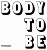 body to be